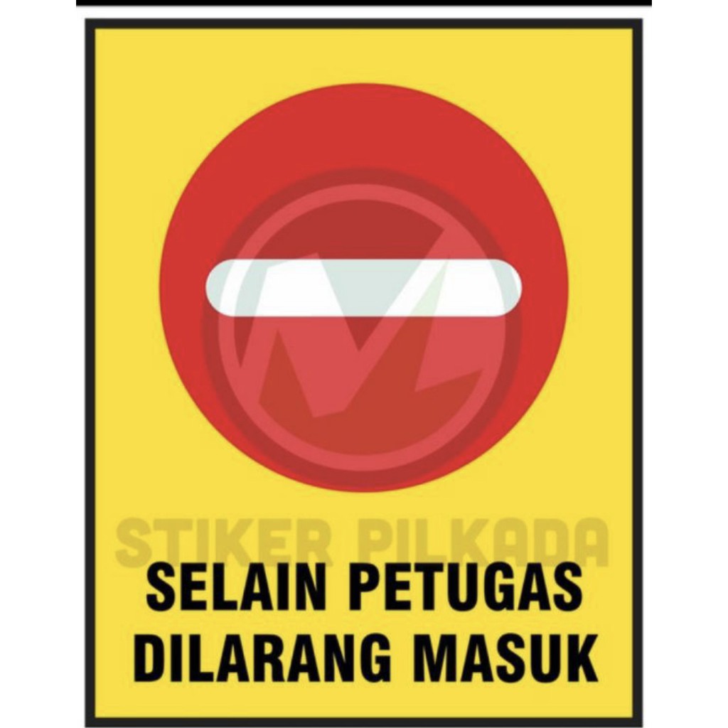 

STIKER SELAIN PETUGAS DILARANG MASUK 40X30CM