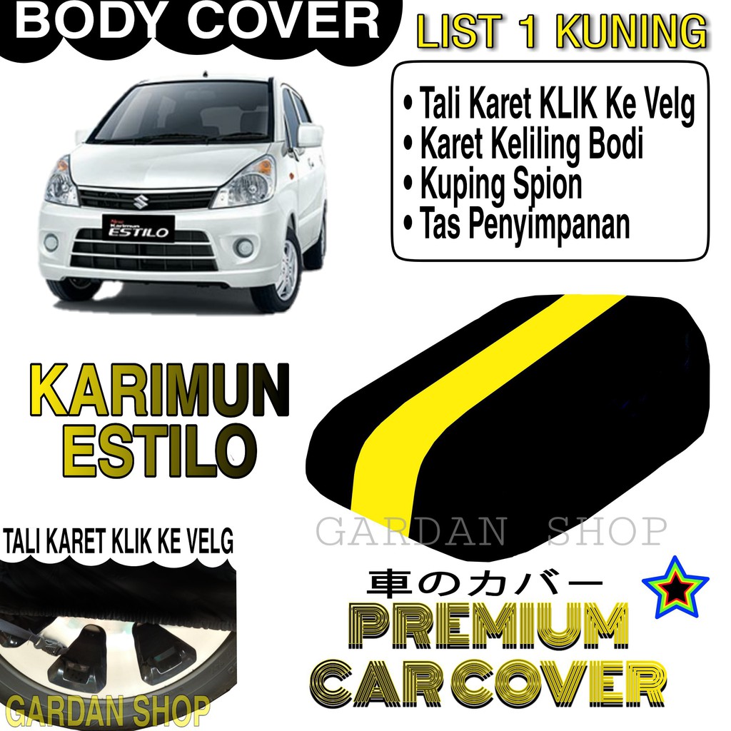 Body Cover KARIMUN ESTILO List KUNING Penutup Pelindung Bodi Mobil Karimun Estilo PREMIUM Yellow
