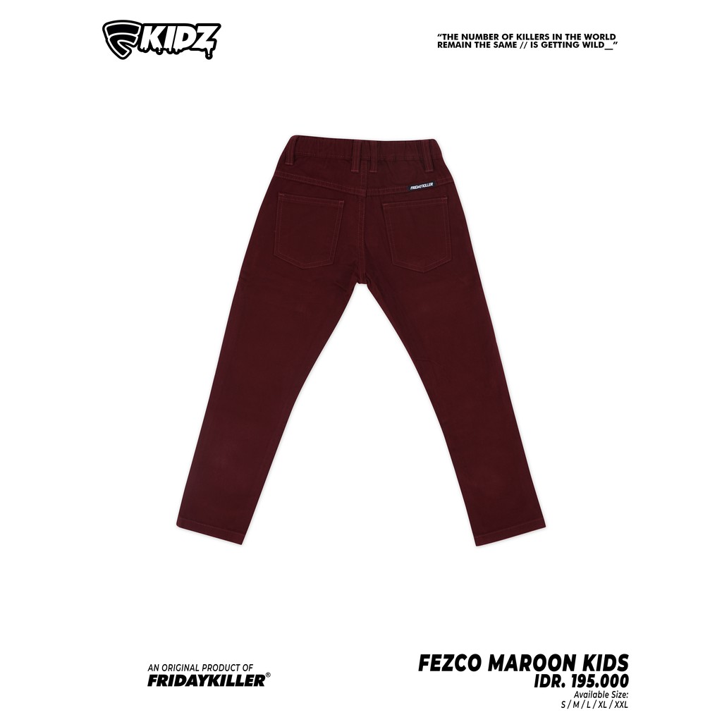 CELANA ANAK ANAK FRIDAY KILLER | FEZCO MAROON