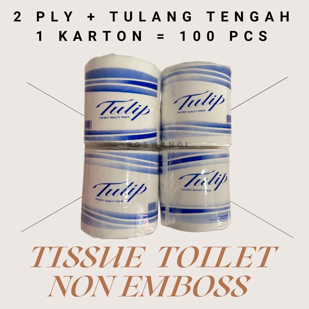 TISSUE TOILET TULIP NON EMBOSS 2ply / TISSUE TOILET NON EMBOSS / TISSUE GULUNG TOILET MERK TULIP / T