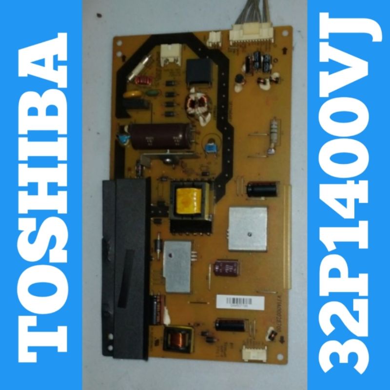 Psu TOSHIBA 32P1400VJ Power Supply TV TOSHIBA 32P1400VJ TOSHIBA 32P1400 Power Supply TOSHIBA 32P1400
