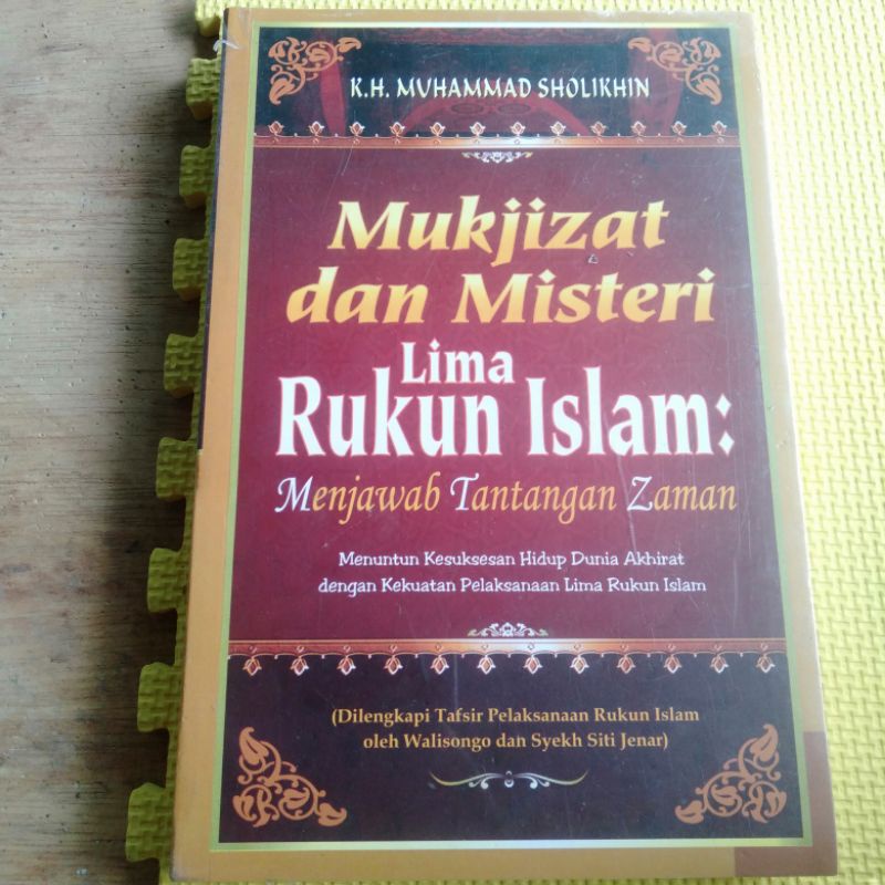 Buku K.H. Muhammad Sholikhin - MUKJIZAT DAN MISTERI DALAM RUKUN ISLAM