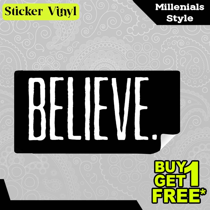 

Stiker Sticker Believe Percaya Gambar Unik Desain Keren dan Kekinian Aesthetic Bahan Vinyl Satuan Anti Air