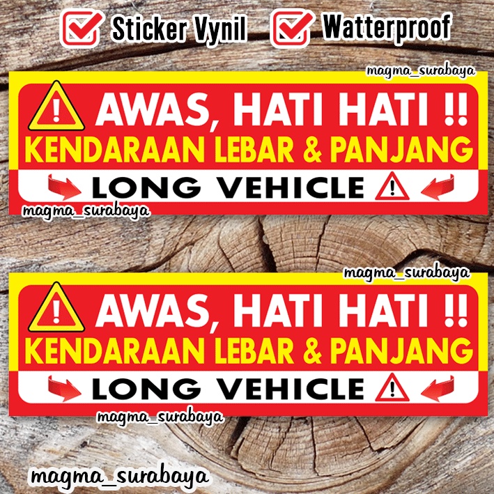 

Stiker Awas hati hati kendaraan lebar dan panjang - Long vehicle - Awas hari - hati -jagalah keselamatan