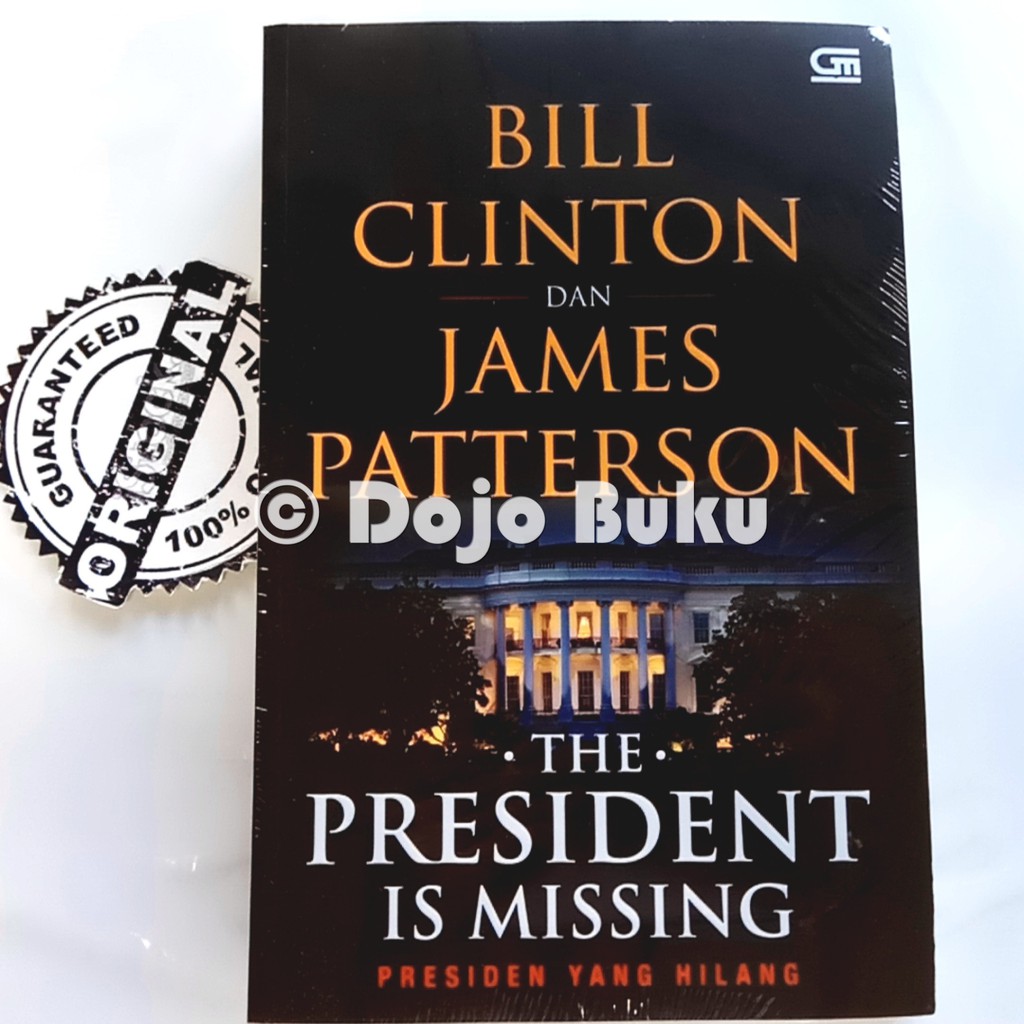 Presiden Yang Hilang (The President Is Missing) James Patterson, Bill Clinton