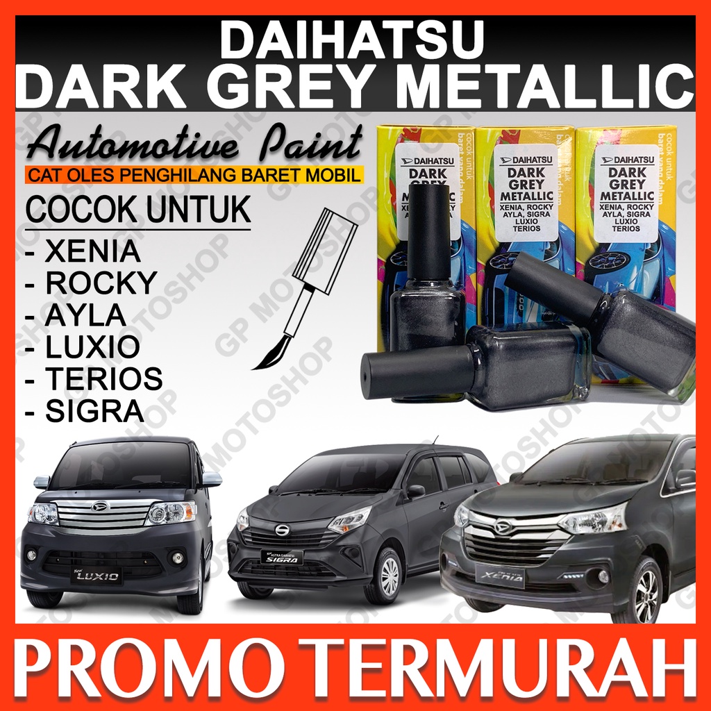 Daihatsu Dark Grey Metallic Cat Oles Penghilang Baret Mobil Abu Abu Metalik Xenia Ayla Sigra Luxio