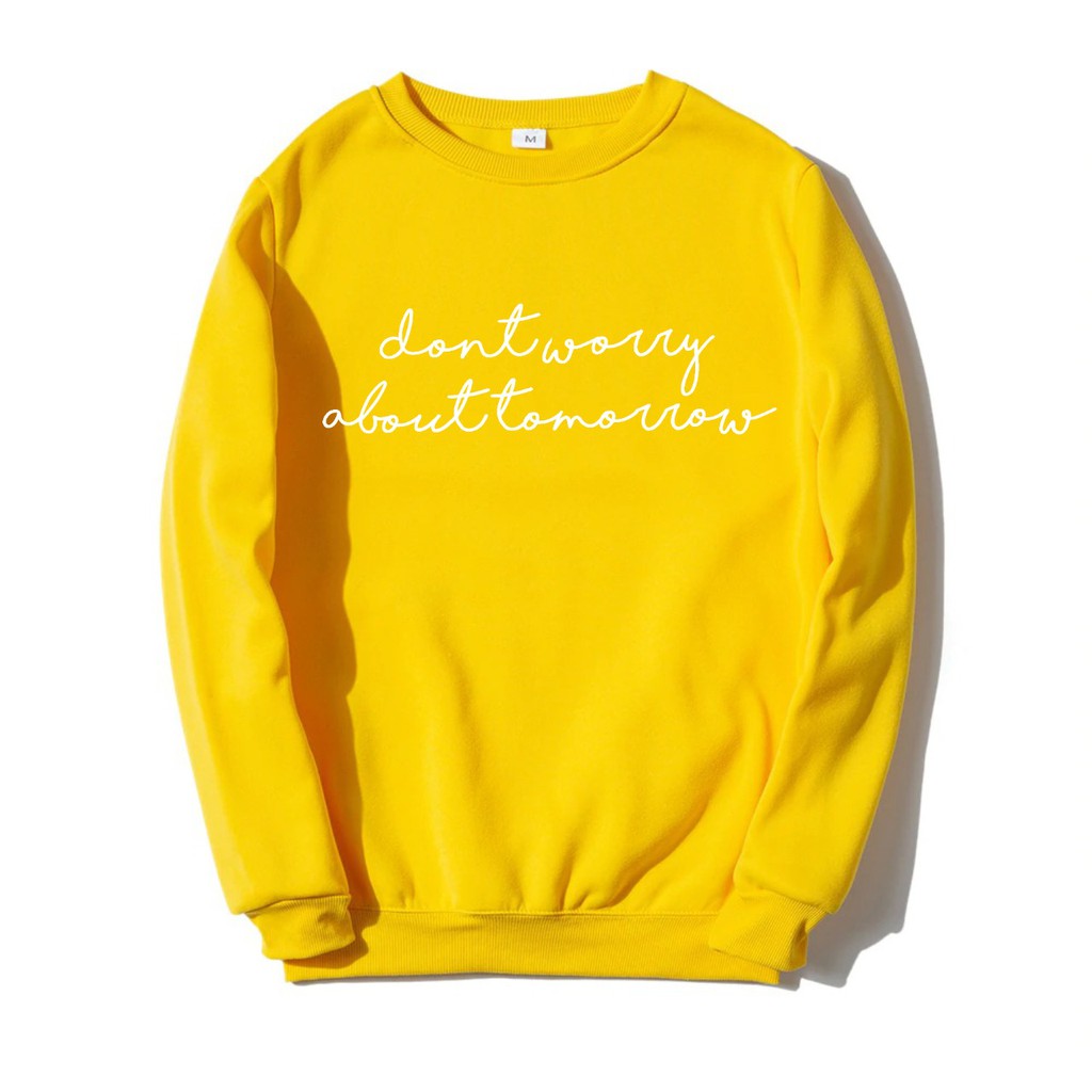 SWEATER DONT WORRY ABOUT TOMORROW CREWNECK WANITA / SWEATER WANITA TEBAL