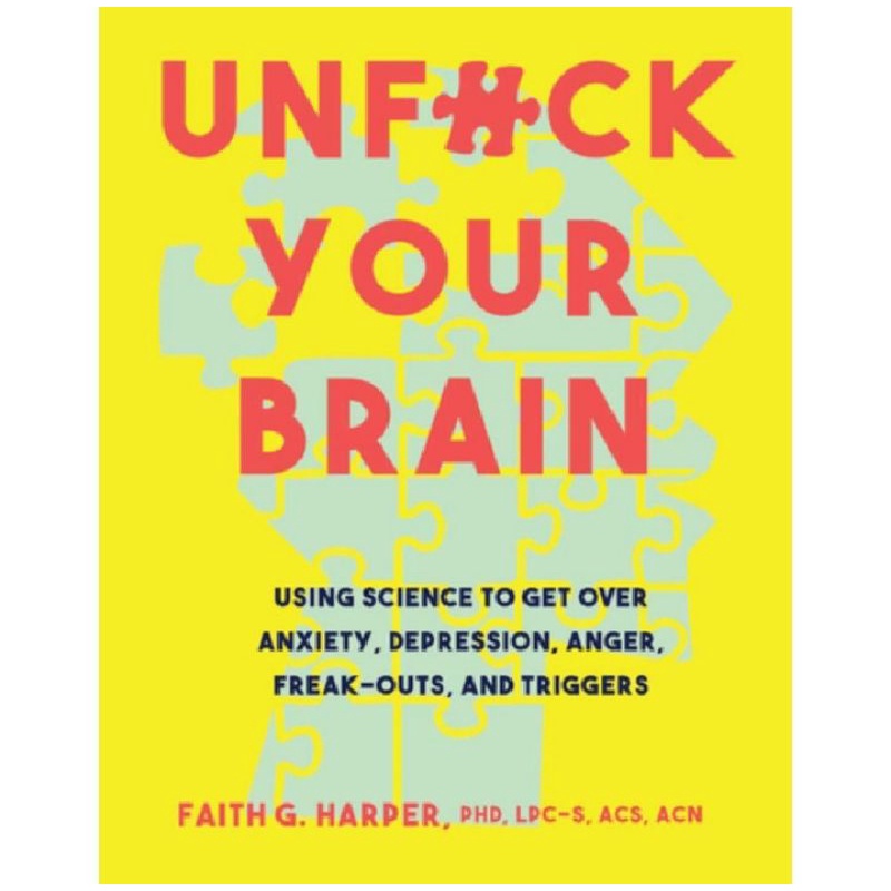 

UNFUCK YOUR BRAIN