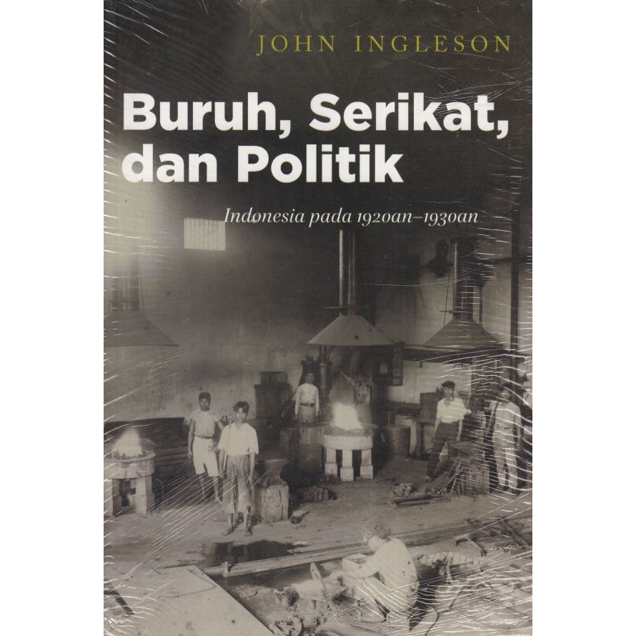 Buruh, Serikat, dan Politik