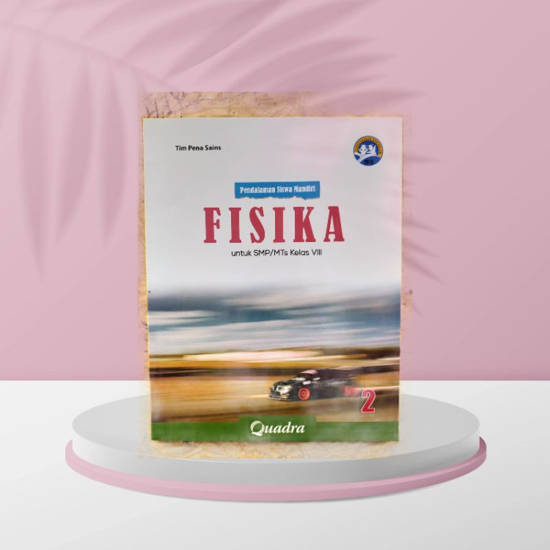 ORI buku pendalaman siswa mandiri fisika k13 penerbit Quadra untuk SMP kelas 8 edisi terbaru