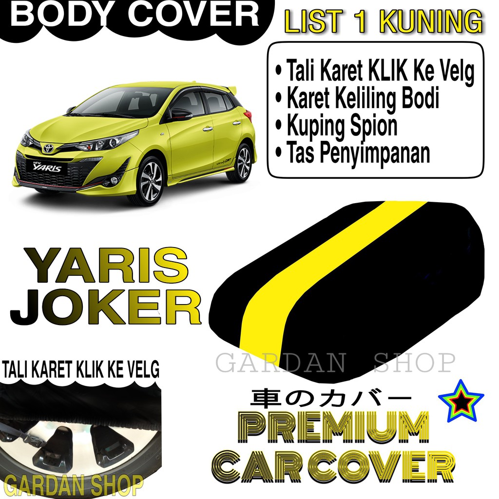 Bodi Cover YARIS JOKER List KUNING Penutup Pelindung Bodi Mobil Yaris Joker PREMIUM Yellow