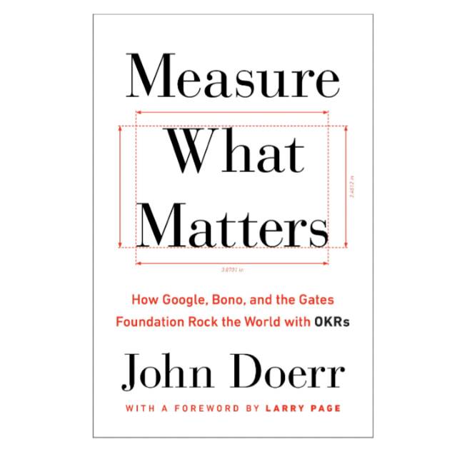 

Measure What Matters
