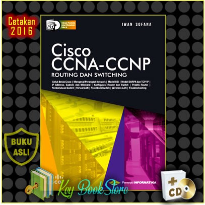Buku CISCO CCNA - CCNP ROUTING DAN SWITCHING Plus CD, IWAN SOFANA