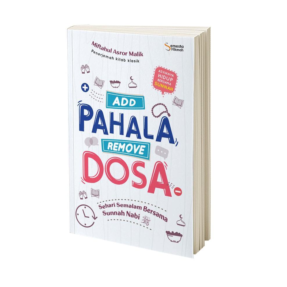 Buku Agama Islam - Add Pahala Remove Dosa, 24 Jam Bersama Sunnah Nabi Saw. - Buku Motivasi Islam [BW