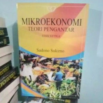 

Mikroekonomi by Sadono Sukirno edisi 3