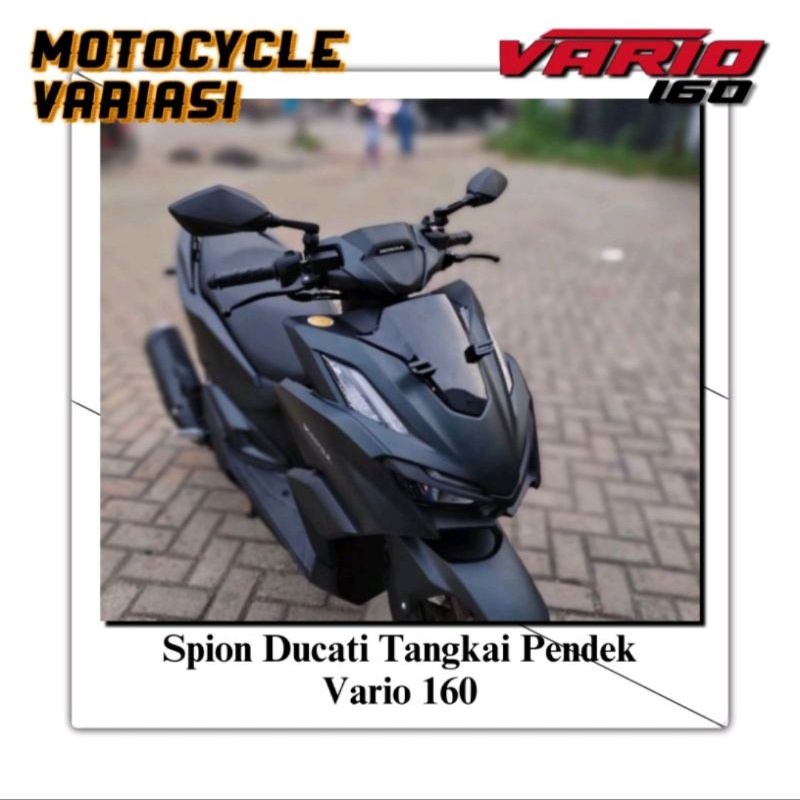 Spion Ducati Vario 160 Tangkai Pendek Spion Vario 160 Adv Pcx Nmax Aerox New Nmax