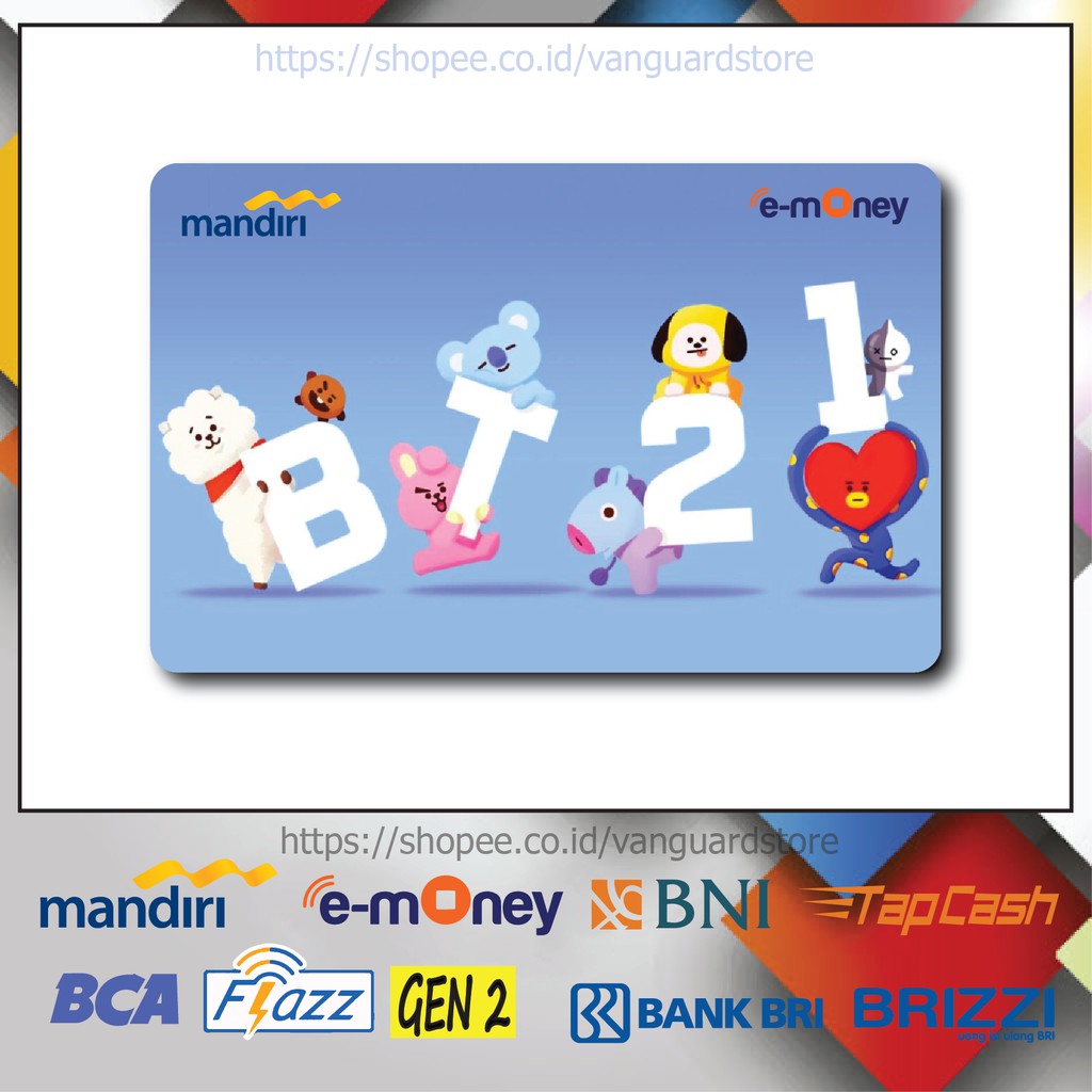 KARTU E MONEY E TOLL BT21 BERGEMBIRA ANIME 69 EMONEY MANDIRI FLAZZ BCA BNI TAPCASH BRIZZI -1 SISI