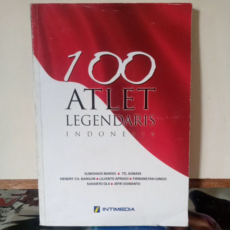 Buku Hobi Olahraga - 100 ATLET LEGENDARIS INDONESIA