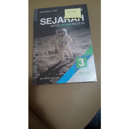 Buku Sejarah Peminatan Kelas 12 XII SMA 3 ERLANGGA, Ratna Hapsari, M. Adil, Kurikulum 2013