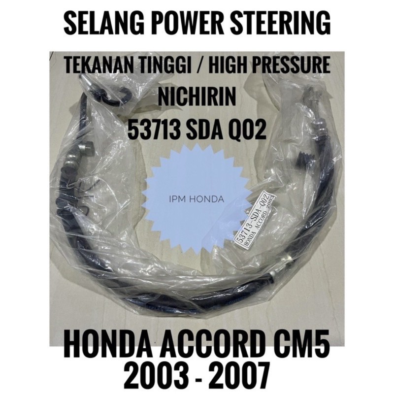 53713 SDA Hose Selang Oli Power Steering Tekanan Tinggi High Pressure Honda Accord CM5 2003 2004 2005 2006 2007