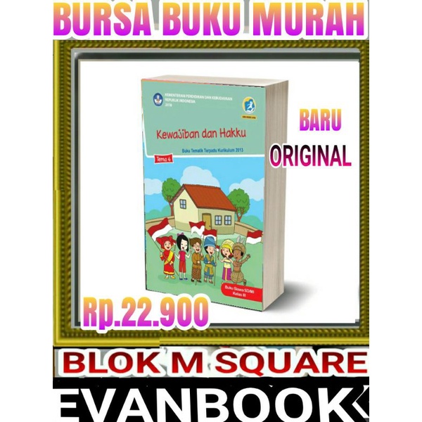 

BUKU TEMATIK SD KELAS 3 TEMA 4 -KEWAJIBAN DAN HAKKU-