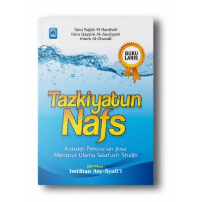 TAZKIYATUN NAFS Ibnu Rajab al hambali, Ibnu Qayyim Al Jauziyah, Imam Al Ghazali