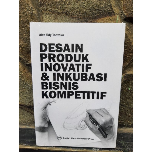Buku Origional Desain Produk Inovatif & Inkubasi Bisnis Kompetitif
