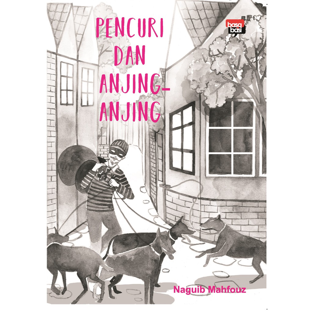 

Buku Pencuri dan Anjing-Anjing - Basabasi