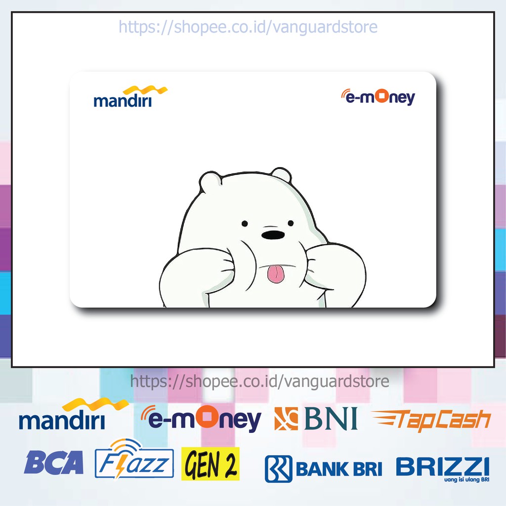 KARTU E MONEY E TOLL ICE BEAR WE BARE BEAR ANIME 66 EMONEY MANDIRI FLAZZ BCA TAPCASH BRIZZI -1 SISI