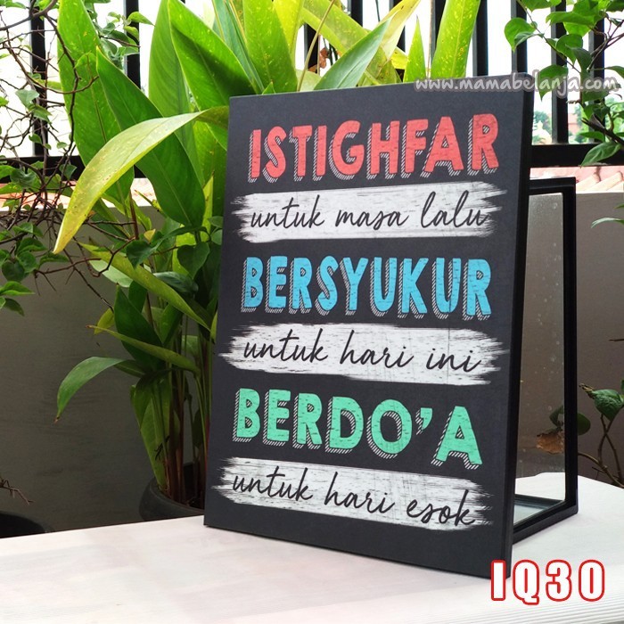 IQ25 Poster Dekorasi Rumah / Hiasan Dinding Inspiratif Islami – Istighfar Bersyukur Berdoa