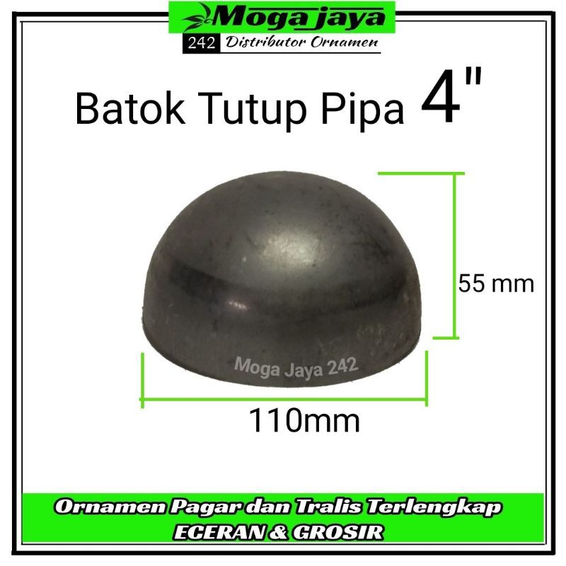 batok tutup pipa ukuran 4in ornamen pintu pagar balkon canopy dll