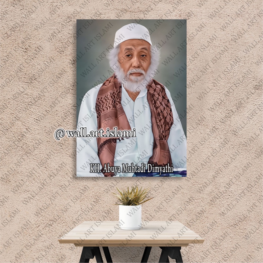 Wall Art - KH. Abuya Muhtadi Dimyathi ( Abuya Dimyathi ) - 01 SP