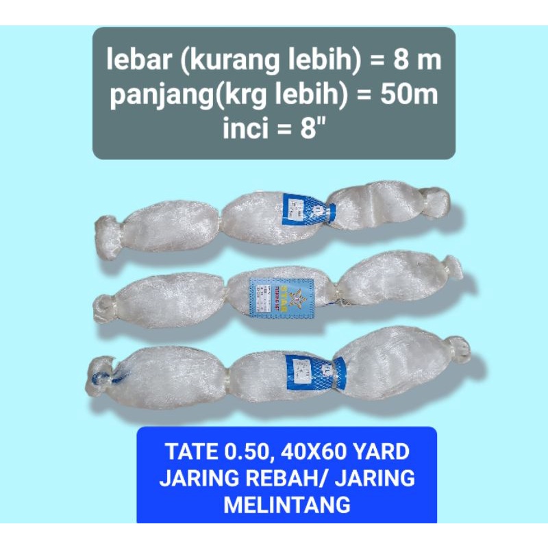 JARING IKAN TATE 0.50, 8 INCI 40 X 60 YARD