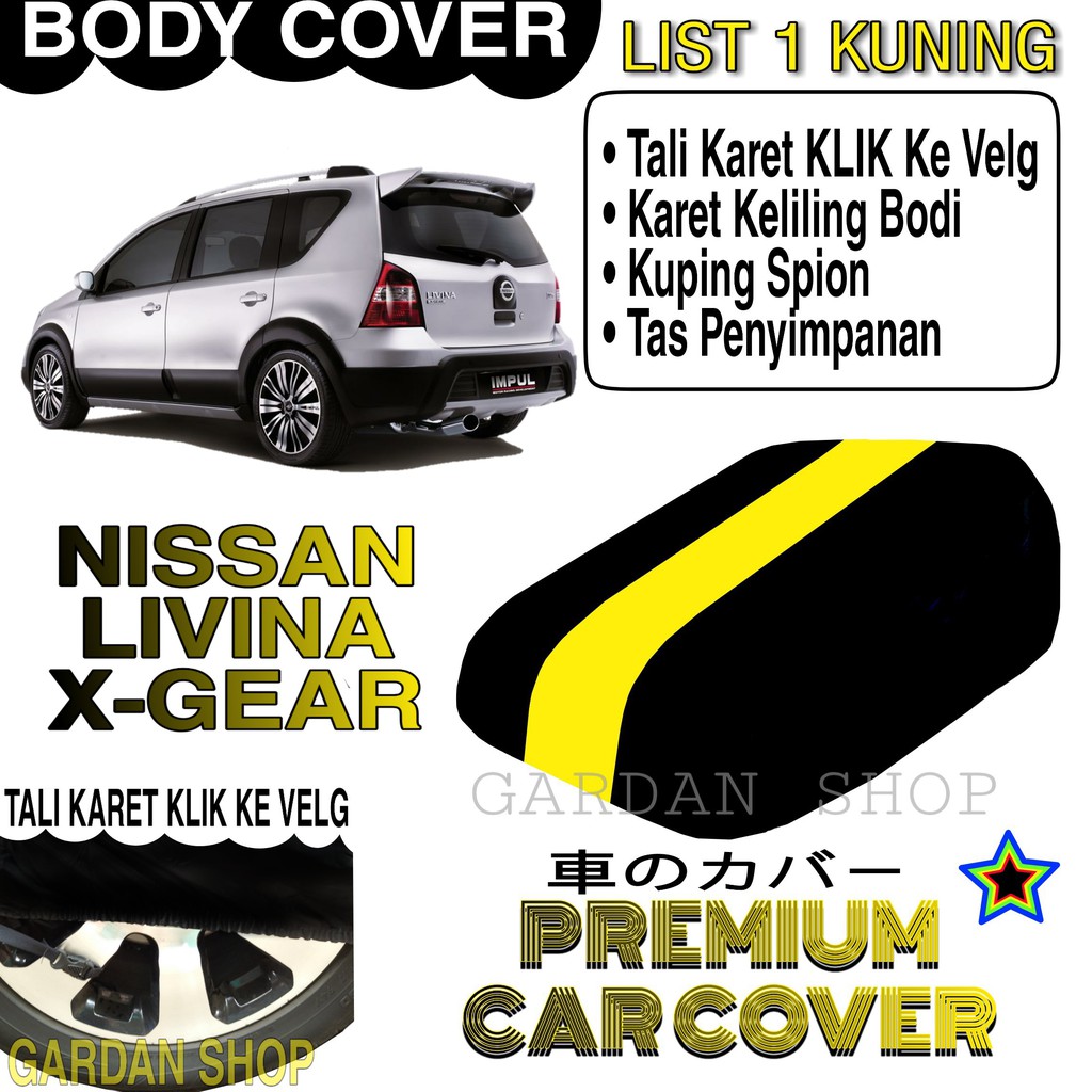 Body Cover NISSAN LIVINA X-GEAR List KUNING Penutup Pelindung Bodi Mobil Nissan Livina PREMIUM