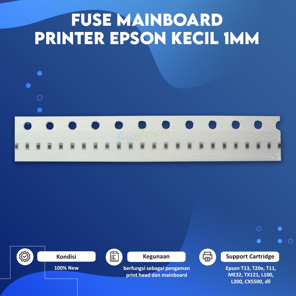 Fuse Mainboard Printer Epson Kecil 1mm Epson L100, L200, CX5500, dll