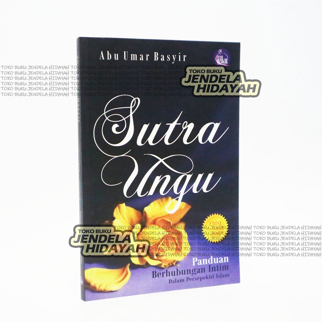 Sutra Ungu Panduan Berhubungan Intim - Abu Umar Basyir - Rumah Dzikir