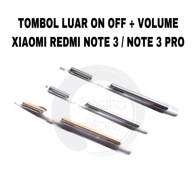 TOMBOL LUAR ON OFF VOL XIAOMI REDMI NOTE 3 / NOTE 3 PRO - BUTTON KEYPAD