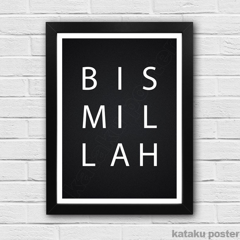 Poster Islami  BISMILLAH Pigura Dekorasi Hiasan Dinding  