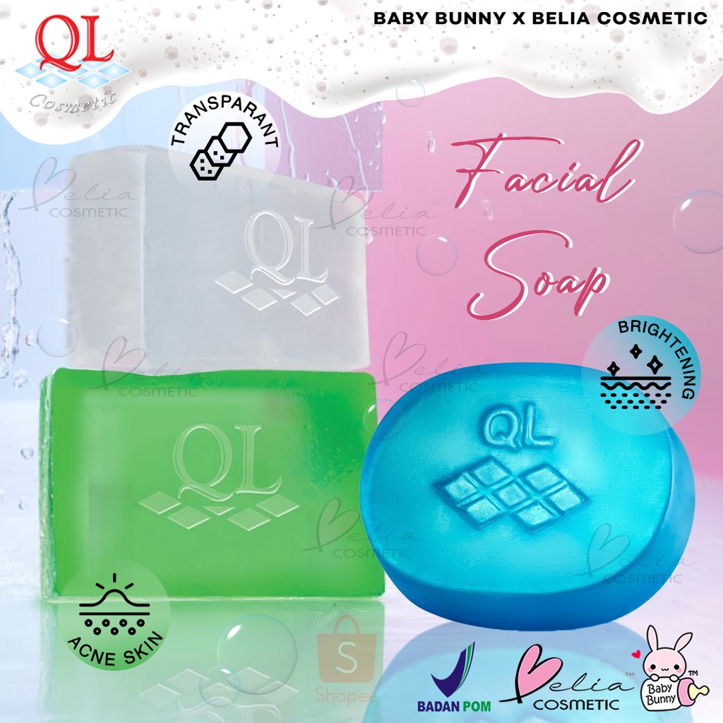 ❤ BELIA ❤ QL Facial Soap for Acne Skin | Brightening Soap | Sabun Pemutih | Jerawat | Dark Spot (✔BPOM) | BABY BUNNY