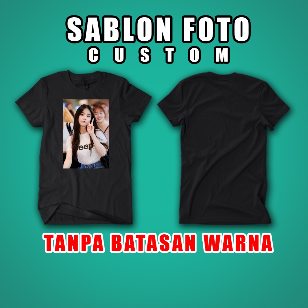Sablon Kaos Foto Sablon Custom Foto Custom Kaos Foto