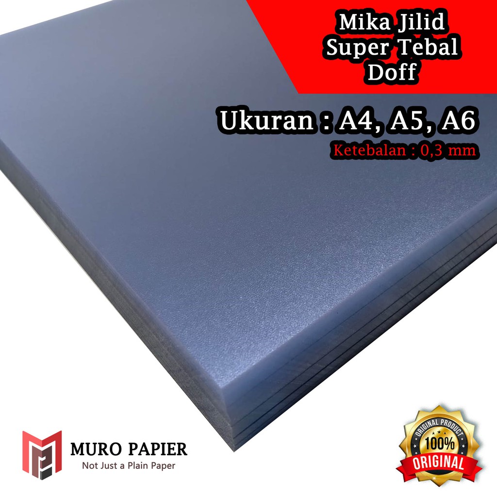 

HJK ( PER PAK - ISI 5 ) Plastik Mika Super Tebal 0,3 mm Doff MK-30 A4 A5 A6 - by Muro Papier