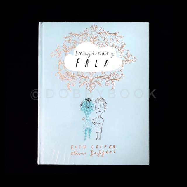 SALE - Imaginary Fred - Oliver Jeffers - Eoin Colfer - Picture book - Picture book bagus