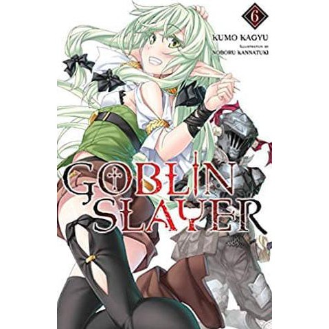 Goblin Slayer, Vol. 6 (Light Novel)