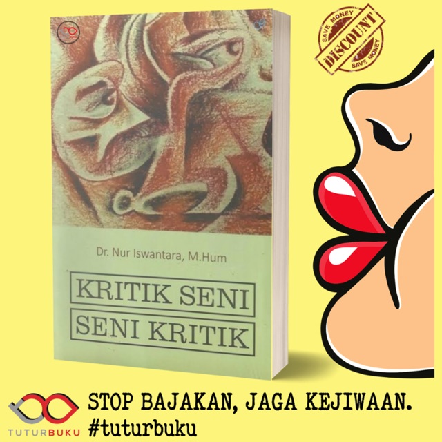 

Kritik Seni Seni Kritik - Nur Iswantara
