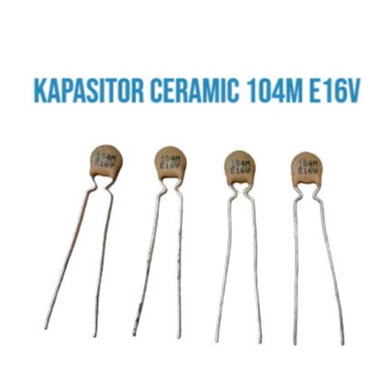 KAPASITOR CERAMIC 104M E16V CRC