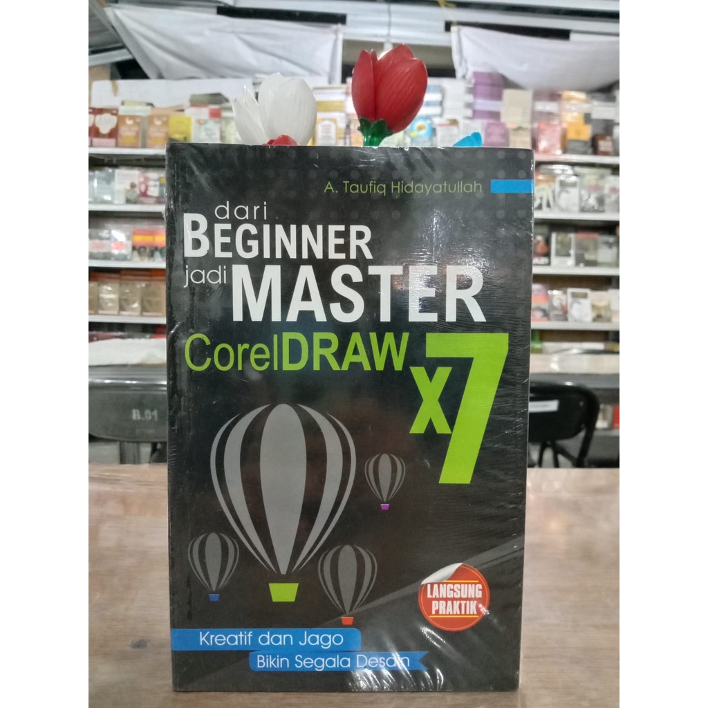 Original -Dari Beginner jadi Master CorelDRAW x7 - A. Taufiq Hidayatullah