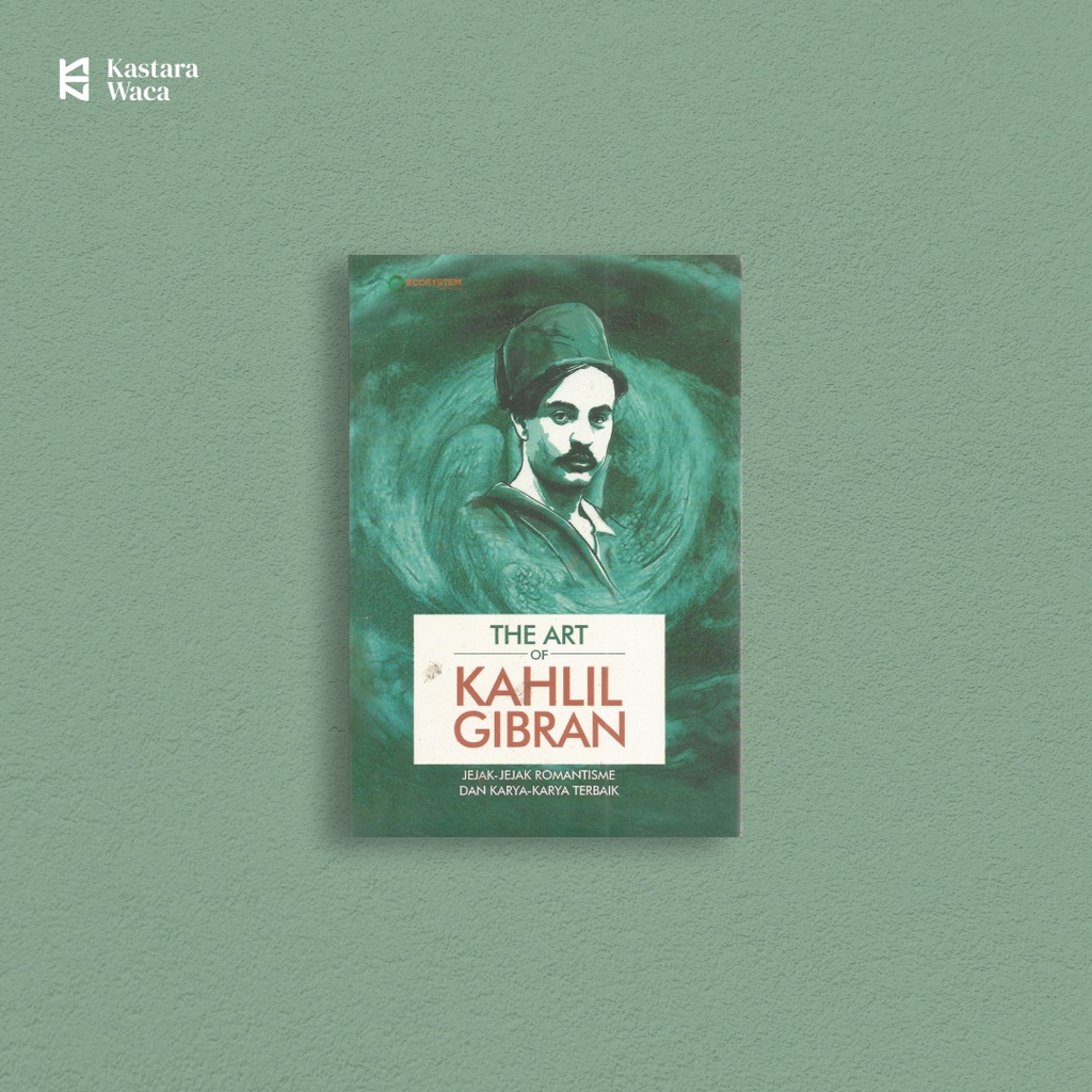 The Art of Kahlil Gibran - Kahlil Gibran