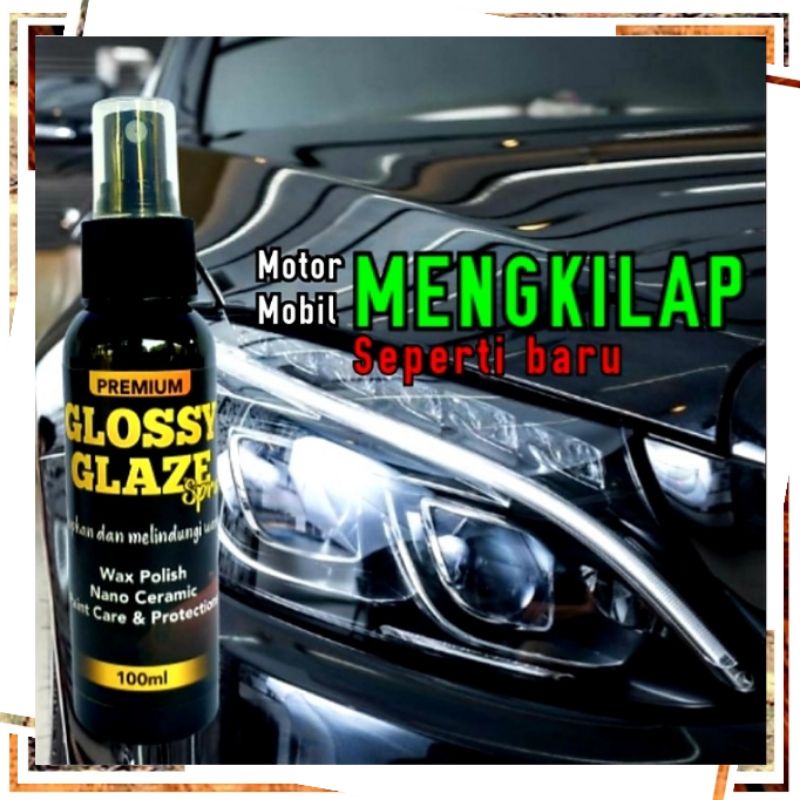 GLOSSY GLAZE Spray kemasan 100ml, Mengkilapkan Body Motor Mobil