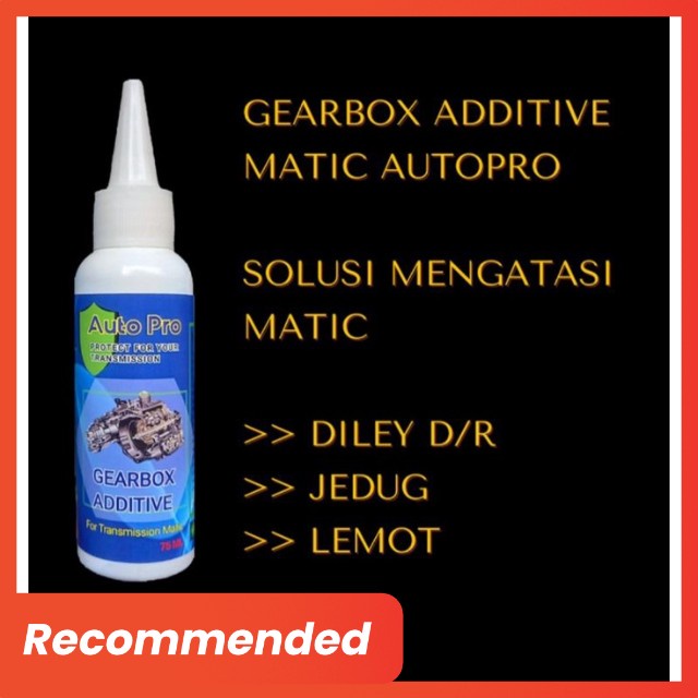 ADITIF MATIC AUTOPRO  Gearbox Additive 75ml CAIRAN ADITIF PELUMAS GEARBOX MATIC AUTO PRO untuk Matic ngelos, lemot , delay, Jedug