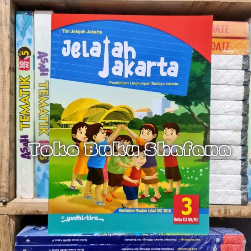 BUKU JELAJAH JAKARTA KELAS 1 2 3 4 5 6 SD/MI YUDHISTIRA ORIGINAL